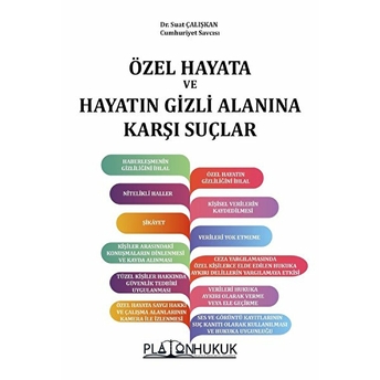 Özel Hayata Ve Hayatın Gizli Alanına Karşı Suçlar - Suat Çalışkan