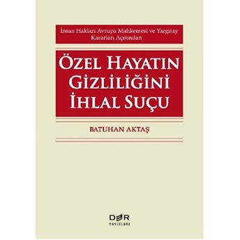 Özel Hayatın Gizliliğini Ihlal Suçu