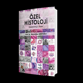 Özel Histoloji Geliştirilmiş 3. Baskı Mukaddes Eşrefoğlu