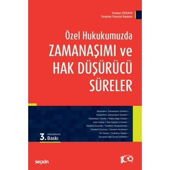 Özel Hukukumuzda Zamanaşımı Ve Hak Düşürücü Süreler Eraslan Özkaya