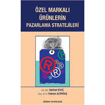 Özel Markalı Ürünlerin Pazarlama Stratejileri Serkan Kılıç