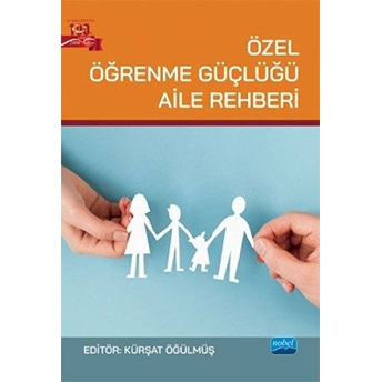 Özel Öğrenme Güçlüğü Aile Rehberi