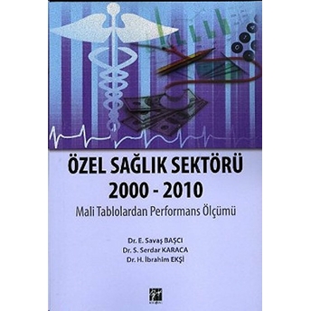 Özel Sağlık Sektörü 2000 - 2010-Savaş Başcı