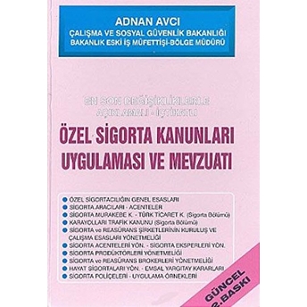 Özel Sigortalar Kanunları Uygulaması Ve Mevzuatı Ciltli Adnan Avcı