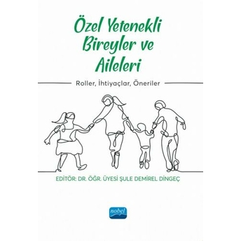 Özel Yetenekli Bireyler Ve Aileleri Şule Demirel Dingeç