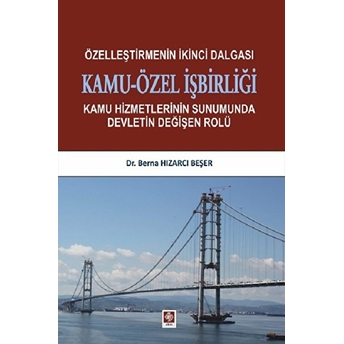 Özelleştirmenin Ikinci Dalgası Kamu Özel Işbirliği Berna Hızarcı Beşer