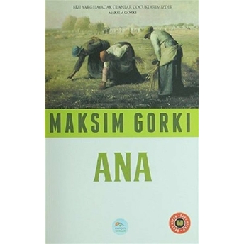 Özet Kitap - Ana Maksim Gorki