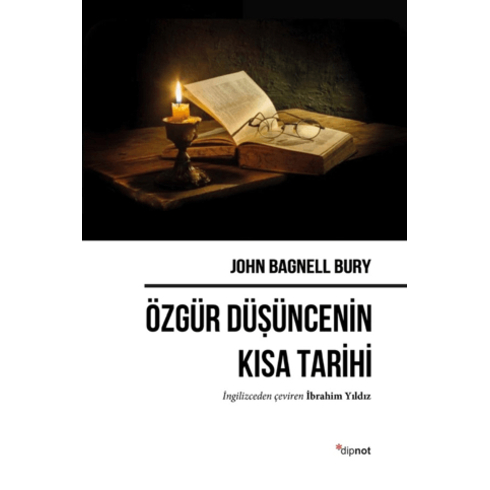 Özgür Düşüncenin Kısa Tarihi John Bagnell Bury