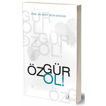 Özgür Ol Müfit Selim Saruhan