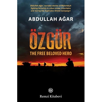 Özgür: The Free Beloved Hero Abdullah Ağar