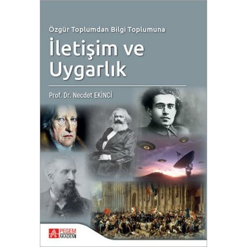 Özgür Toplumdan Bilgi Toplumuna Iletişim Ve Uygarlık - Necdet Ekinci