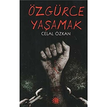 Özgürce Yaşamak Celal Özkan