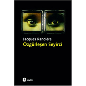 Özgürleşen Seyirci Jacques Ranciere