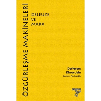 Özgürleşme Makineleri Deleuze Ve Marx