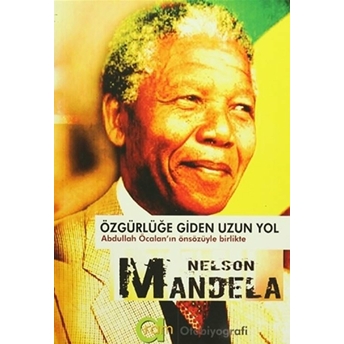 Özgürlüğe Giden Uzun Yol Nelson Mandela