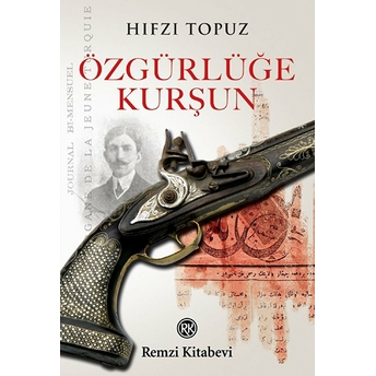 Özgürlüğe Kurşun Hıfzı Topuz