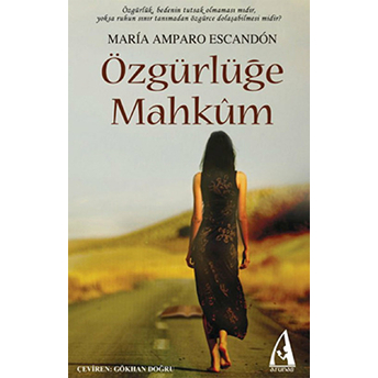 Özgürlüğe Mahkûm-Maria Amparo Escandon