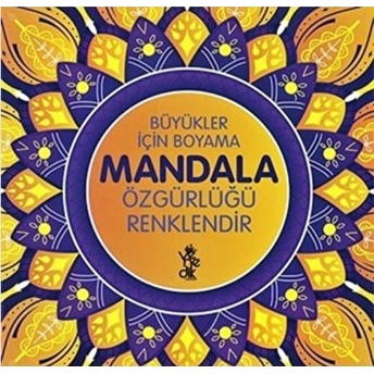 Özgürlüğü Renklendir Mandala - Büyükler Için Boyama Kolektif