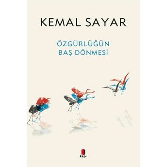 Özgürlüğün Baş Dönmesi Kemal Sayar