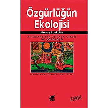 Özgürlüğün Ekolojisi Murray Bookchin