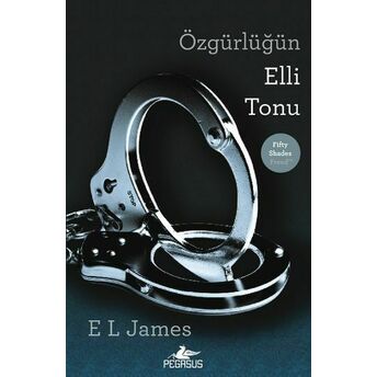 Özgürlüğün Elli Tonu E L James