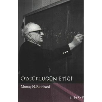 Özgürlüğün Etiği Murray N. Rothbard