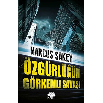 Özgürlüğün Görkemli Savaşı Marcus Sakey