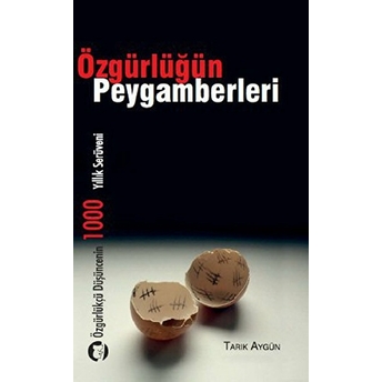 Özgürlüğün Peygamberleri Tarık Aygün