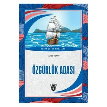 Özgürlük Adası Dünya Çocuk Masalları (7-12 Yaş) Jules Verne