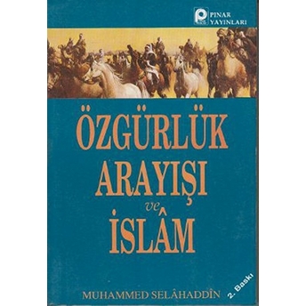 Özgürlük Arayışı Ve Islam Muhammed Selahaddin