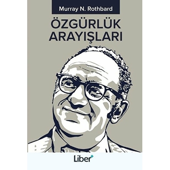 Özgürlük Arayışları Murray N. Rothbard