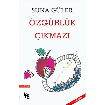 Özgürlük Çıkmazı Suna Güler