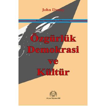 Özgürlük, Demokrasi Ve Kültür John Dewey