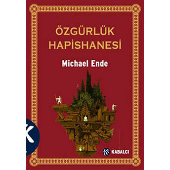 Özgürlük Hapishanesi Michael Ende