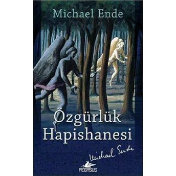 Özgürlük Hapishanesi Michael Ende