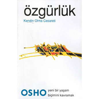 Özgürlük - Kendin Olma Cesareti Osho