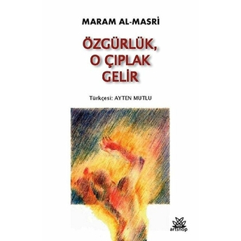 Özgürlük, O Çıplak Gelir