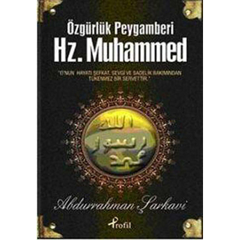 Özgürlük Peygamberi Hz. Muhammed Abdurrahman Şarkavi