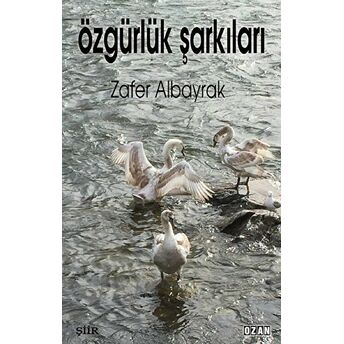 Özgürlük Şarkıları Zafer Albayrak