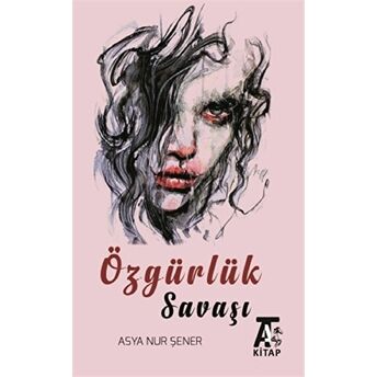 Özgürlük Savaşı Asya Nur Şener