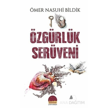 Özgürlük Serüveni Ömer Nasuhi Bildik