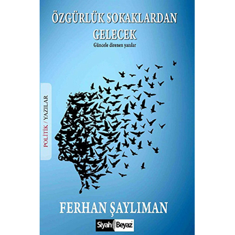 Özgürlük Sokaklardan Gelecek Ferhan Şaylıman