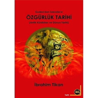 Özgürlük Tarihi (Antik Kürdistan Ve Dünya Tarihi)