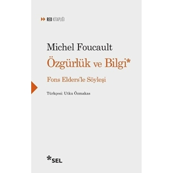 Özgürlük Ve Bilgi - Fons Elders'le Söyleşi Michel Foucault