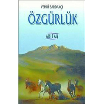 Özgürlük-Vehbi Bardakçı