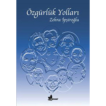 Özgürlük Yolları Zehra Ipşiroğlu