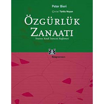 Özgürlük Zanaatı Peter Bieri