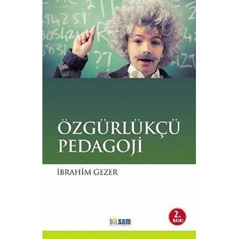 Özgürlükçü Pedagoji Ibrahim Gezer