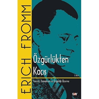 Özgürlükten Kaçış Erich Fromm