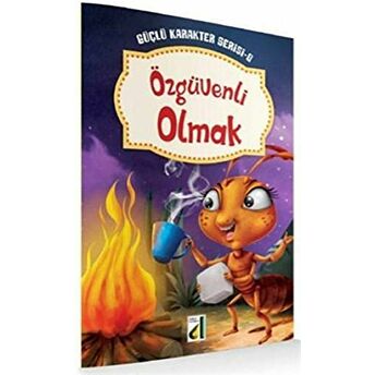 Özgüvenli Olmak - Güçlü Karakter Serisi 8 Kolektif